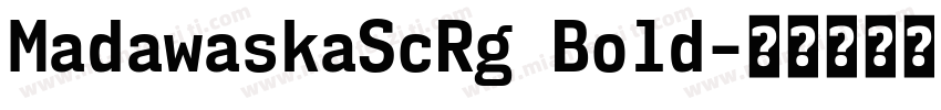 MadawaskaScRg Bold字体转换